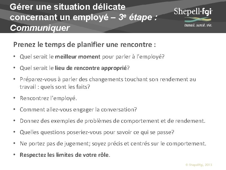 Gérer une situation délicate concernant un employé – 3 e étape : Communiquer Prenez