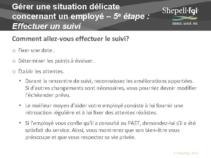 Gérer une situation délicate concernant un employé – 5 e étape : Effectuer un