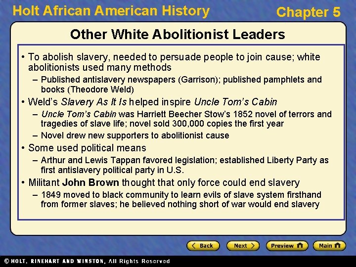 Holt African American History Chapter 5 Other White Abolitionist Leaders • To abolish slavery,