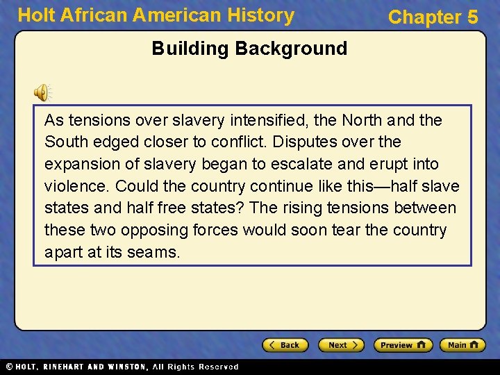 Holt African American History Chapter 5 Building Background As tensions over slavery intensified, the