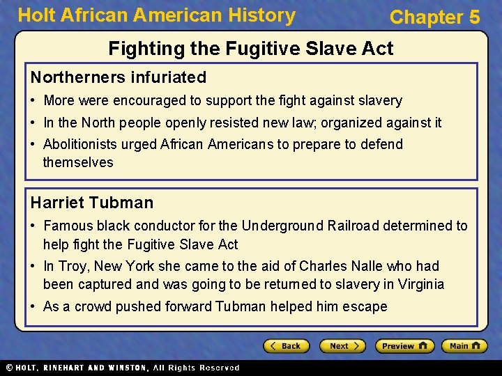 Holt African American History Chapter 5 Fighting the Fugitive Slave Act Northerners infuriated •