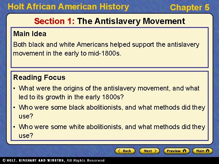 Holt African American History Chapter 5 Section 1: The Antislavery Movement Main Idea Both