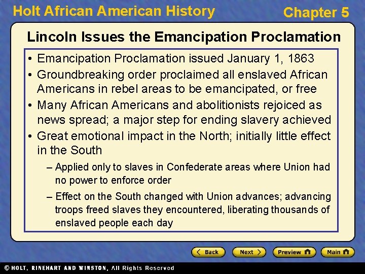 Holt African American History Chapter 5 Lincoln Issues the Emancipation Proclamation • Emancipation Proclamation