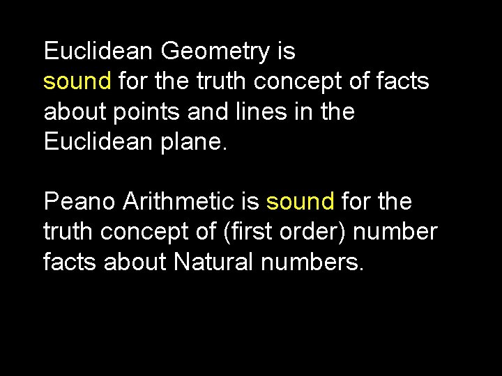 Euclidean Geometry is sound for the truth concept of facts about points and lines