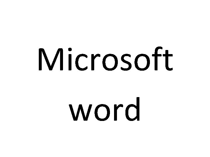 Microsoft word 