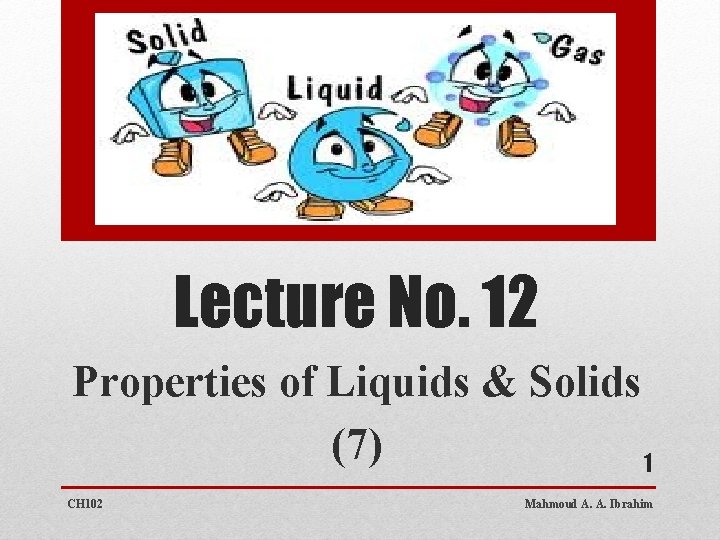 Lecture No 12 Properties of Liquids Solids 7