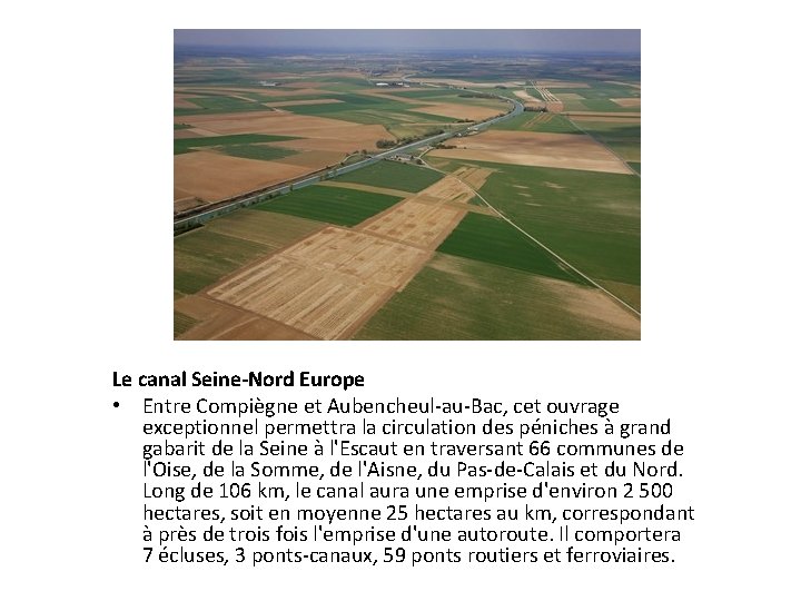 Le canal Seine-Nord Europe • Entre Compiègne et Aubencheul-au-Bac, cet ouvrage exceptionnel permettra la
