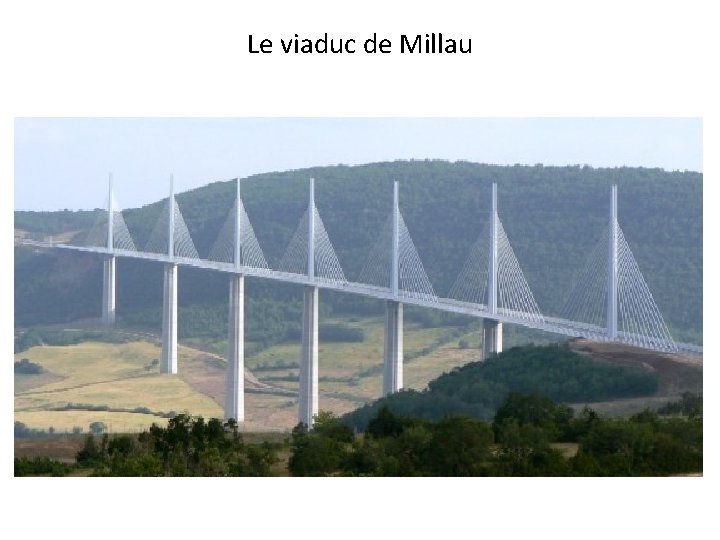 Le viaduc de Millau 