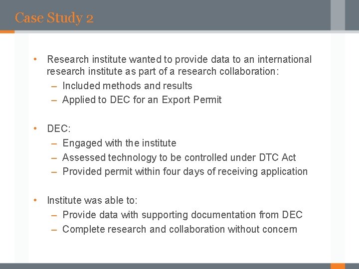 Case Study 2 • Research institute wanted to provide data to an international research