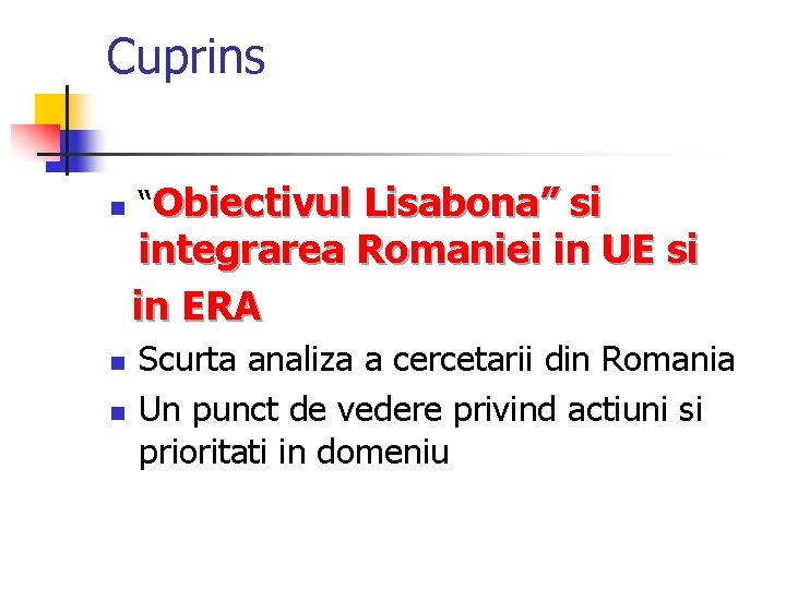 Cuprins n “Obiectivul Lisabona” si integrarea Romaniei in UE si in ERA n n