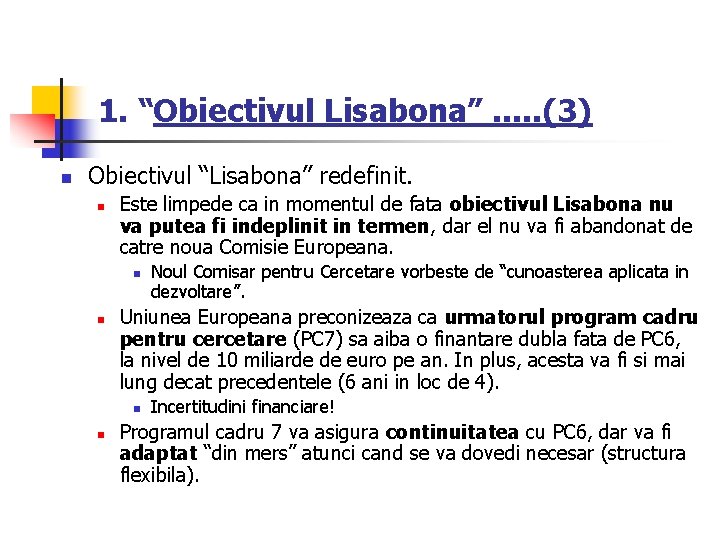 1. “Obiectivul Lisabona”. . . (3) n Obiectivul “Lisabona” redefinit. n Este limpede ca