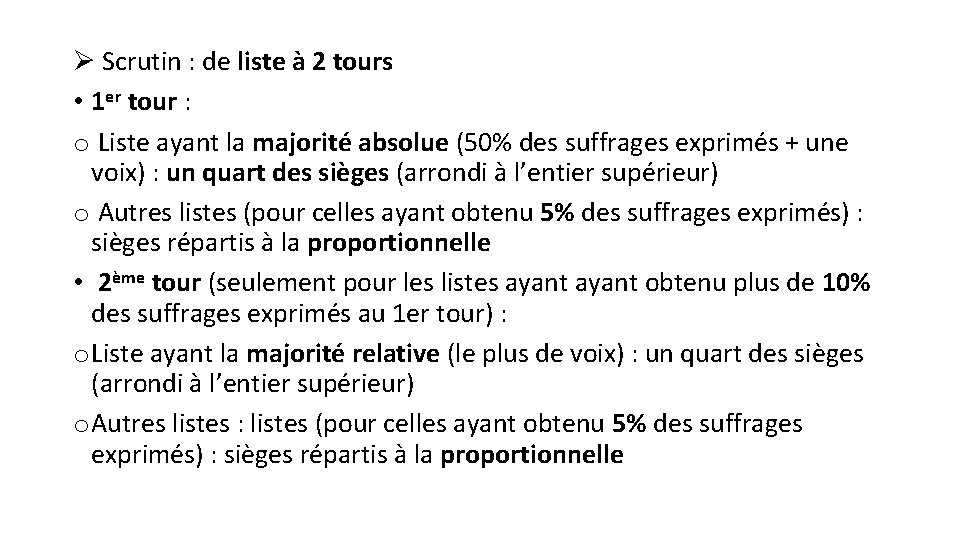 Ø Scrutin : de liste à 2 tours • 1 er tour : o