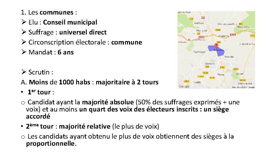 1. Les communes : Ø Elu : Conseil municipal Ø Suffrage : universel direct