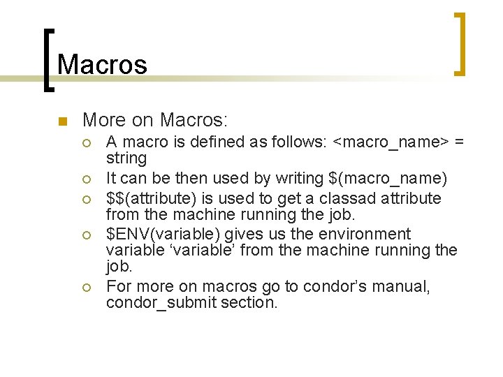 Macros n More on Macros: ¡ ¡ ¡ A macro is defined as follows: