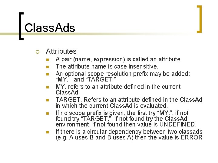 Class. Ads ¡ Attributes n n n n A pair (name, expression) is called