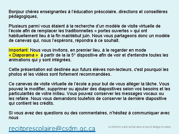 Bonjour chères enseignantes à l’éducation préscolaire, directions et conseillères pédagogiques, Plusieurs parmi vous étaient