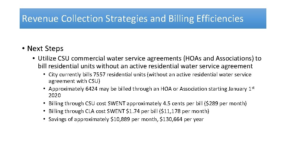 Revenue Collection Strategies and Billing Efficiencies • Next Steps • Utilize CSU commercial water