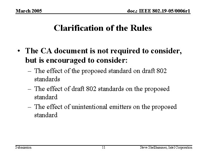 March 2005 doc. : IEEE 802. 19 -05/0006 r 1 Clarification of the Rules