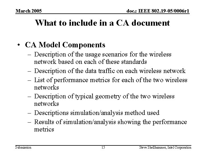 March 2005 doc. : IEEE 802. 19 -05/0006 r 1 What to include in
