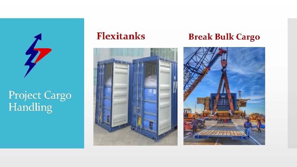 Flexitanks Project Cargo Handling Break Bulk Cargo 