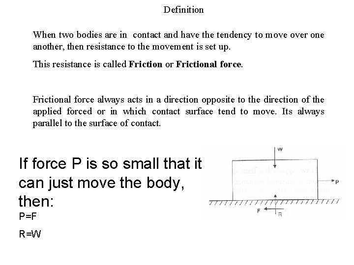 Definition When two bodies are in contact and have the tendency to move over