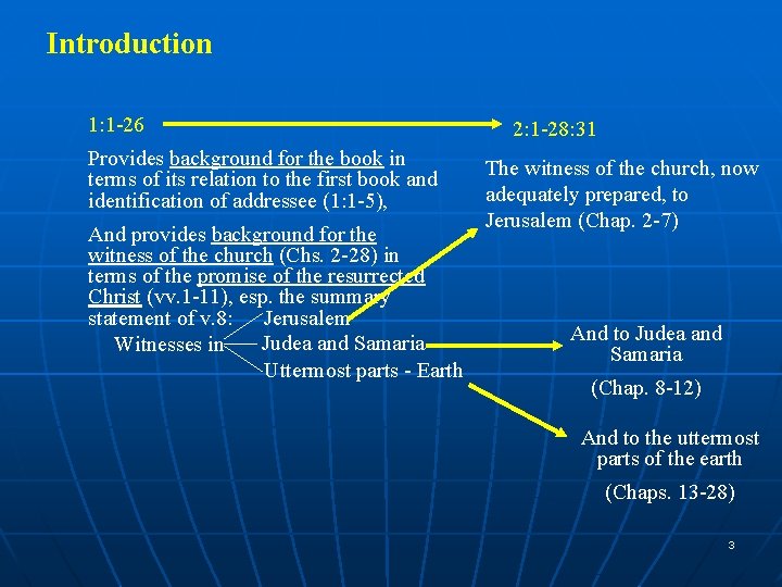 Introduction 1: 1 -26 Provides background for the book in terms of its relation