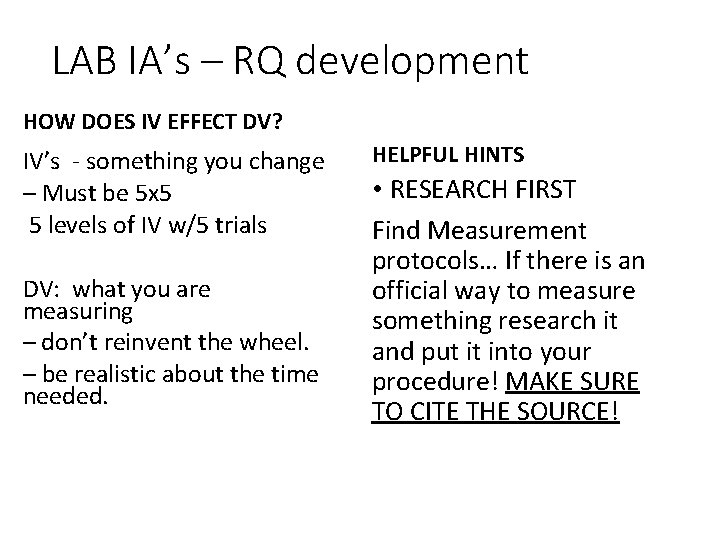 LAB IA’s – RQ development HOW DOES IV EFFECT DV? IV’s - something you