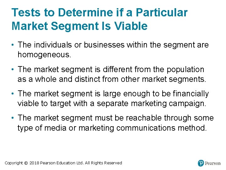 Tests to Determine if a Particular Market Segment Is Viable • The individuals or Tests to Determine if a Particular Market Segment Is Viable • The individuals or
