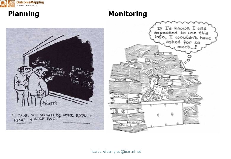 Planning Monitoring ricardo. wilson-grau@inter. nl. net 
