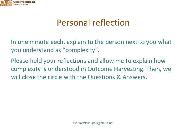 Personal reflection In one minute each, explain to the person next to you what