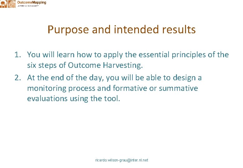 Purpose and intended results 1. You will learn how to apply the essential principles