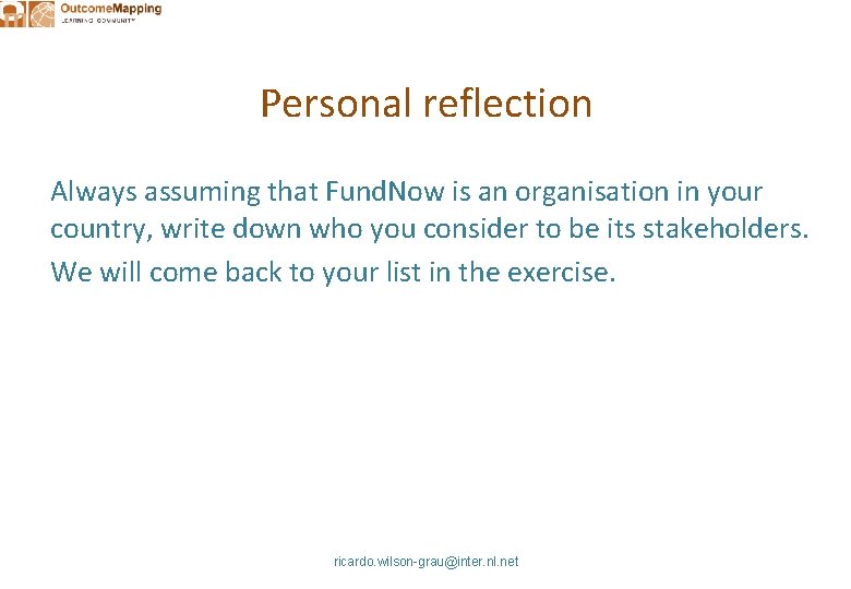 Personal reflection Always assuming that Fund. Now is an organisation in your country, write