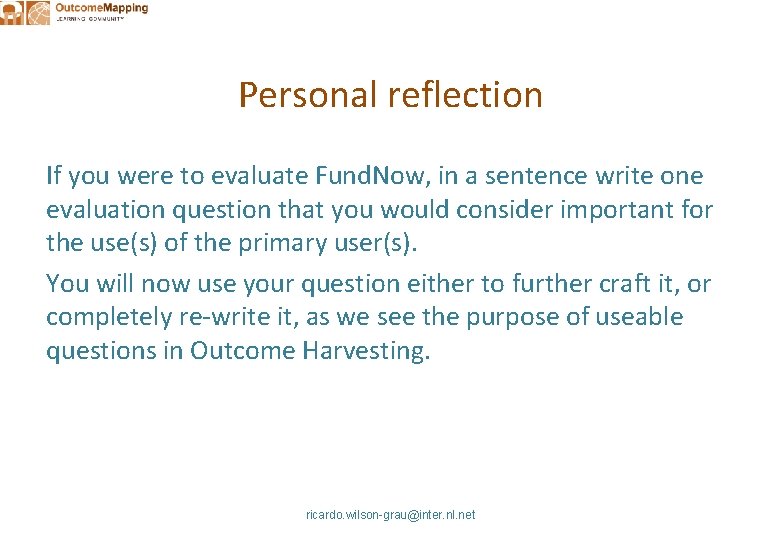 Personal reflection If you were to evaluate Fund. Now, in a sentence write one