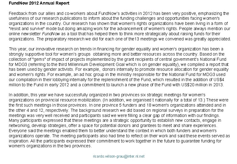 Fund. Now 2012 Annual Report Feedback from our allies and co-workers about Fund. Now’s