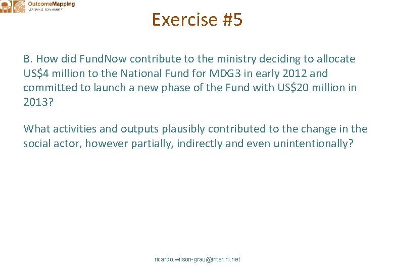 Exercise #5 B. How did Fund. Now contribute to the ministry deciding to allocate