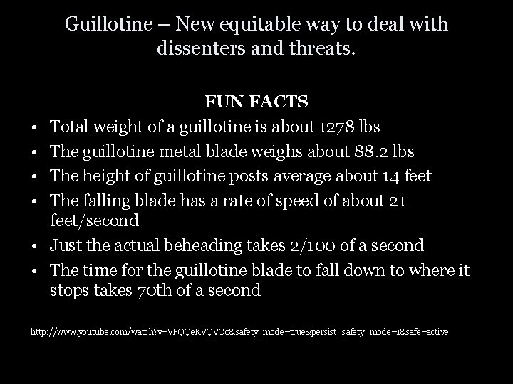 Guillotine – New equitable way to deal with dissenters and threats. • • •