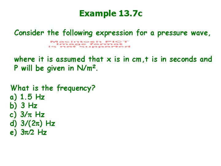 Example 13. 7 c Consider the following expression for a pressure wave, where it