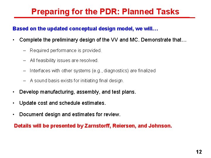Preparing for the PDR: Planned Tasks Based on the updated conceptual design model, we Preparing for the PDR: Planned Tasks Based on the updated conceptual design model, we