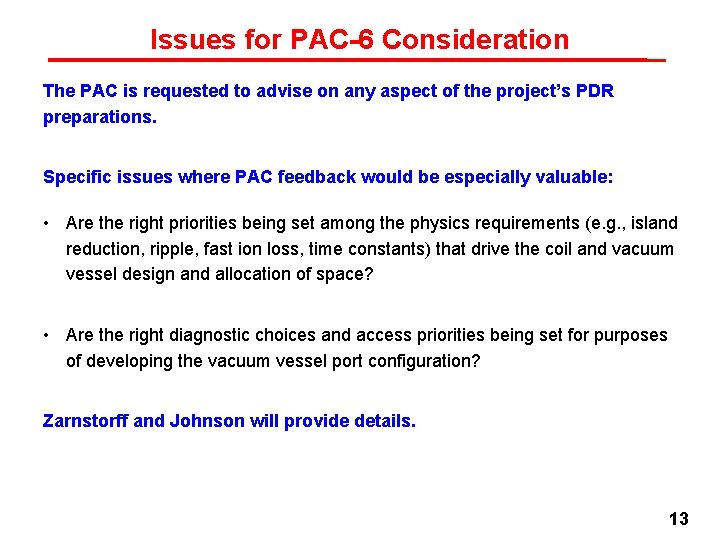 Issues for PAC-6 Consideration The PAC is requested to advise on any aspect of Issues for PAC-6 Consideration The PAC is requested to advise on any aspect of