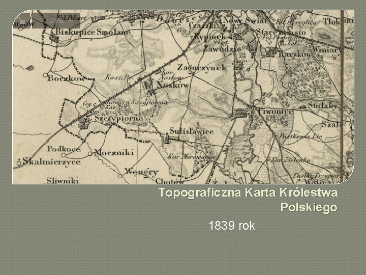 Topograficzna Karta Królestwa Polskiego 1839 rok 