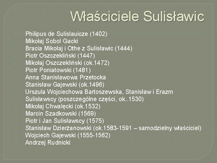 Właściciele Sulisławic 1. 2. 3. 4. 5. 6. 7. 8. 9. 10. 11. 12.