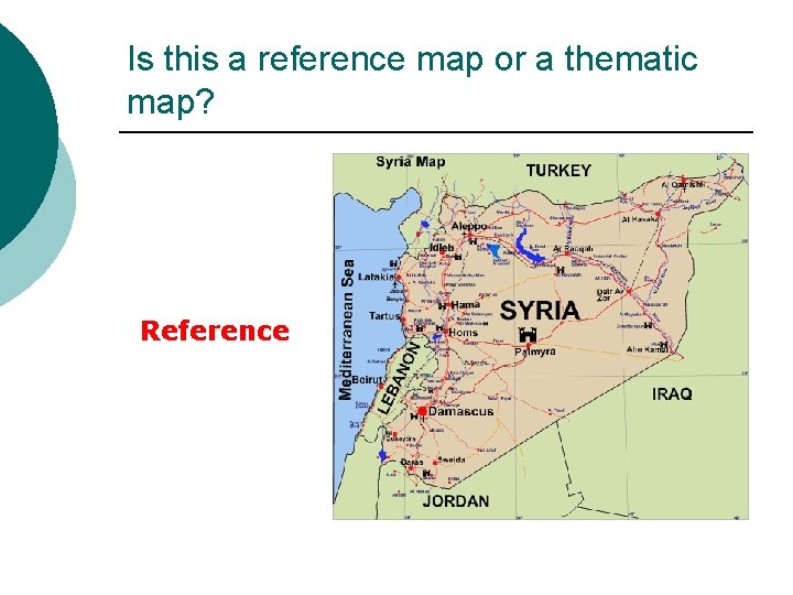 Is this a reference map or a thematic map? Reference 