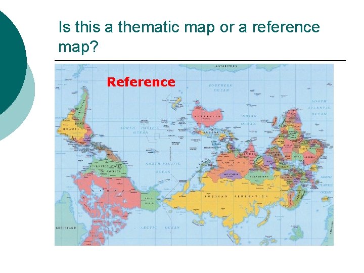 Is this a thematic map or a reference map? Reference 