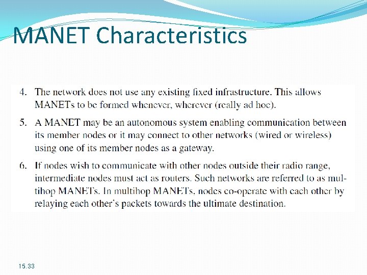 MANET Characteristics 15. 33 