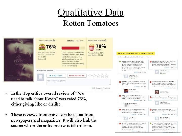 Qualitative Data Rotten Tomatoes • In the Top critics overall review of “We need