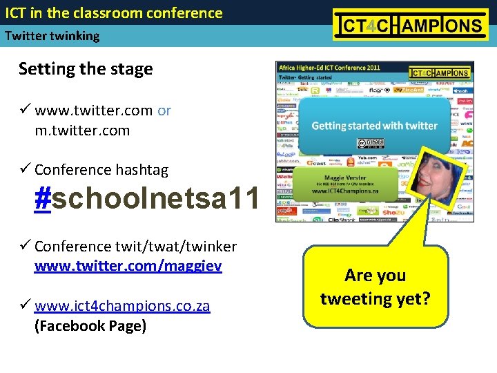 ICT in the classroom conference Twitter twinking Setting the stage ü www. twitter. com