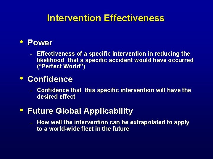 Intervention Effectiveness • Power – • Confidence – • Effectiveness of a specific intervention