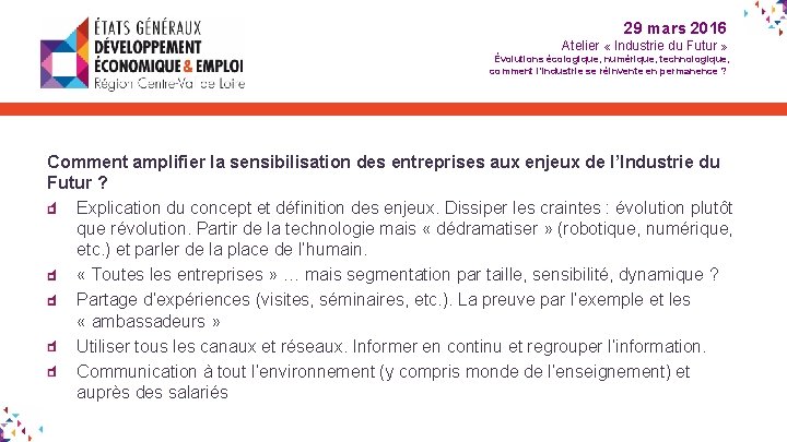 29 mars 2016 Atelier « Industrie du Futur » Évolutions écologique, numérique, technologique, comment