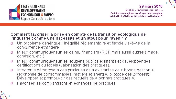 29 mars 2016 Atelier « Industrie du Futur » Évolutions écologique, numérique, technologique, comment