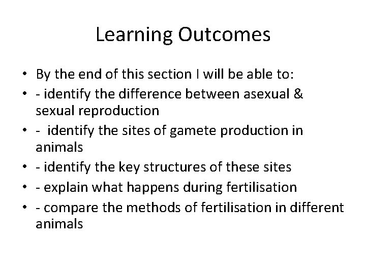 Learning Outcomes • By the end of this section I will be able to: